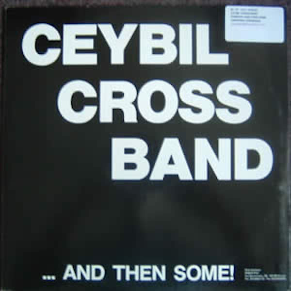 CEYBIL CROSS BAND - SOMEDAY AND THEN SOME