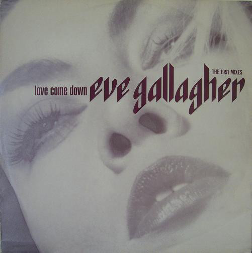 EVE GALLAGHER - Love Come Down The 1991 Mixes