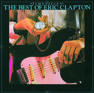 Eric Clapton - Time Pieces  The Best Of Eric Clapton