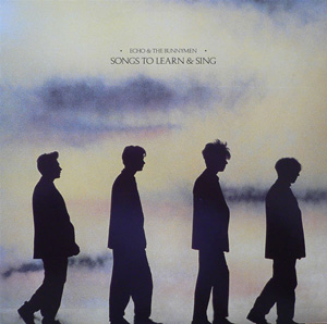 Echo  The Bunnymen - Songs To Learn  Sing