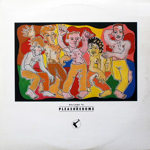 Frankie Goes To Hollywood - Welcome To The Pleasuredome