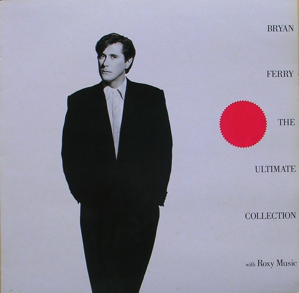 Bryan Ferry  Roxy Music - The Ultimate Collection With Roxy Music