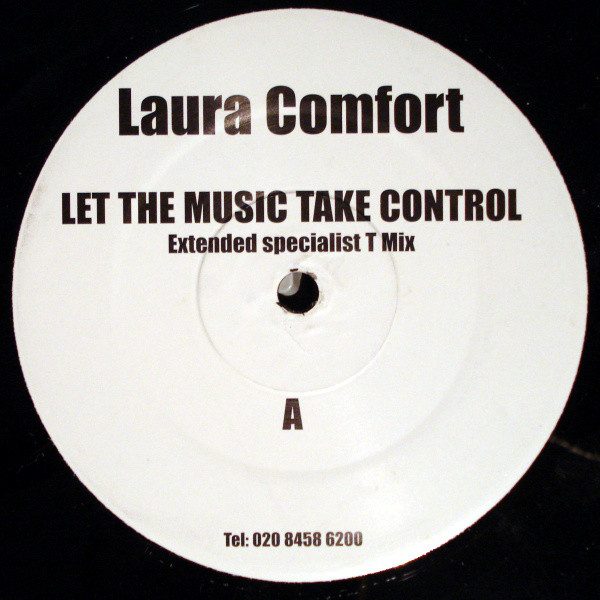 LAURA COMFORT - LET THE MUSIC TAKE CONTROL