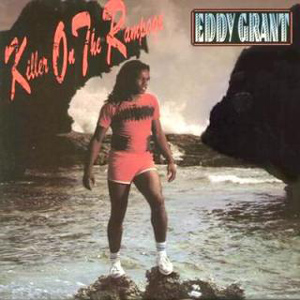 Eddy Grant - Killer On The Rampage
