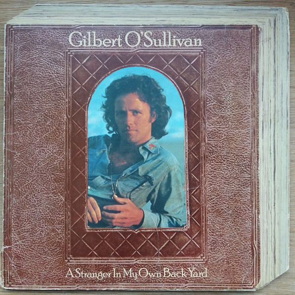 Gilbert OSullivan - A Stranger in My Own Back Yard