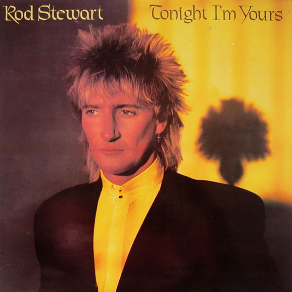 Rod Stewart - Tonight Im Yours