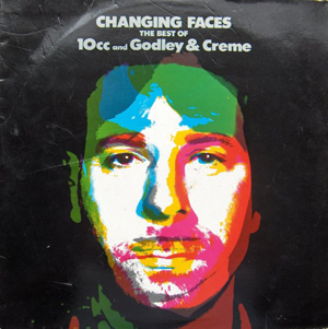 10cc And Godley  Crme - Changing Faces  Best Of 10cc And Godley  Crme