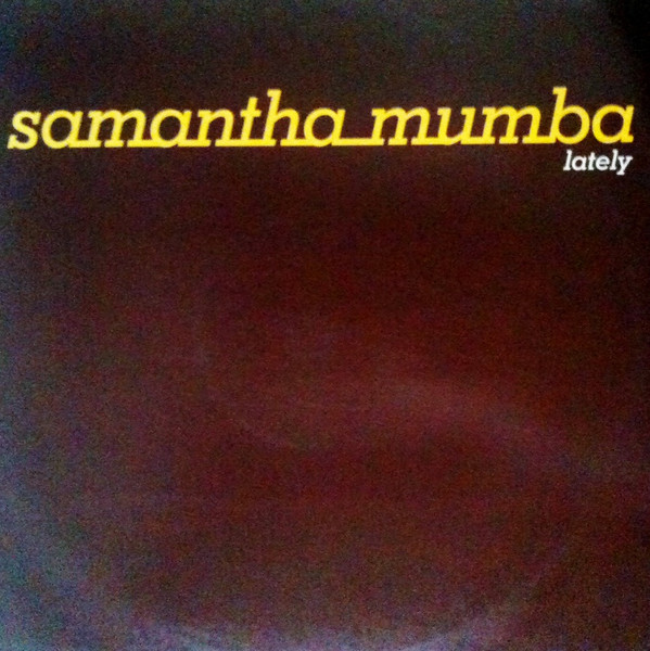 SAMANTHA MUMBA - LATELY (DOUBLE)