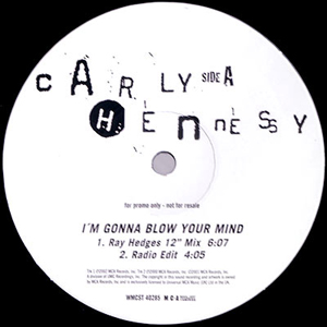 Carly Hennessy - Im Gonna Blow Your Mind