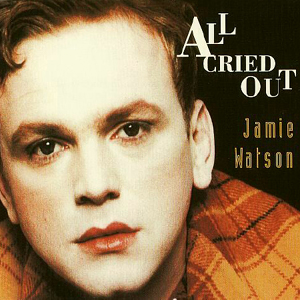 Jamie Watson - All Cried Out