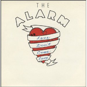 Alarm The - Love Dont Come Easy