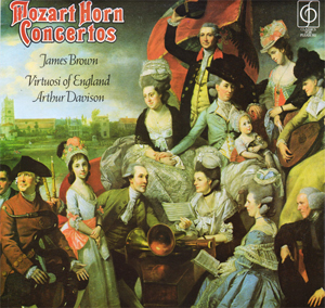 Mozart/James Brown  Virtuosi Of England - Mozart Horn Concertos - Conductor Arthur Davison