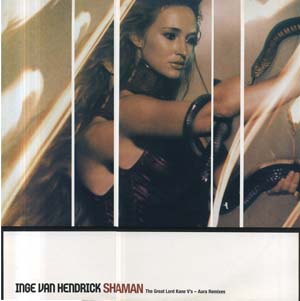 Inge Van Hendrick - Shaman The Great Lord Kane Vs  Aura Remixes