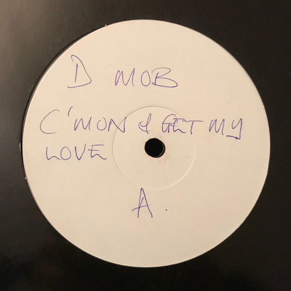 D Mob - CMon And Get My Love