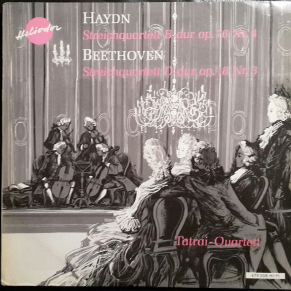 Haydn/Beethoven-  Tatrai Quartett - Streichquartette Op.78 No 4/ Op.18  No 3