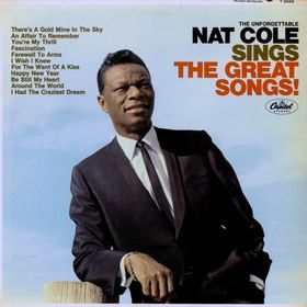 Nat King Cole - Unforgettable Nat King Cole Sings The Great Songs