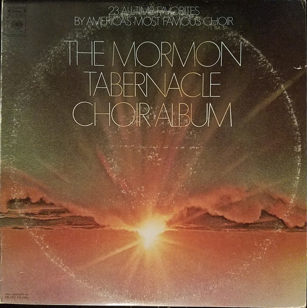 The Mormon Tabernacle Choir - The Mormon Tabernacle Choir Album