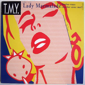 T.M.Y. - LADY MARMALADE