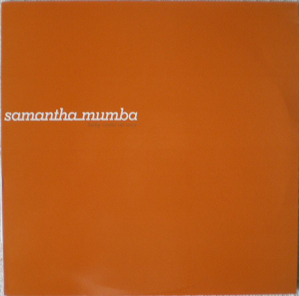 SAMANTHA MUMBA - BABY COME ON OVER