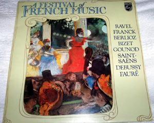 Ravel Franck Berioz Bizet Gounod Debussy - A FESTIVAL OF FRENCH MUSIC