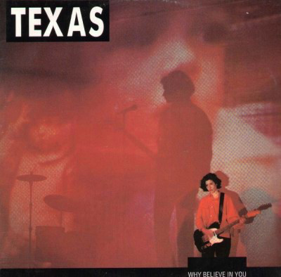 Texas - Why Believe In You