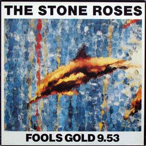 Stone Roses The - Fools Gold 953