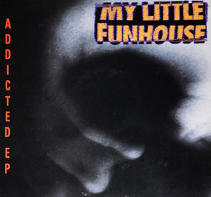 My Little Funhouse - Addicted