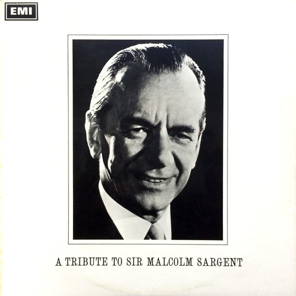 VARIOUS - TRIBUTE TO SIR MALCOLM SARGENT