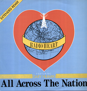 Radio Heart Featuring Gary Numan - All Across The Nation Extended Mix