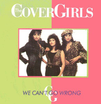 Cover Girls The - We Cant Go Wrong