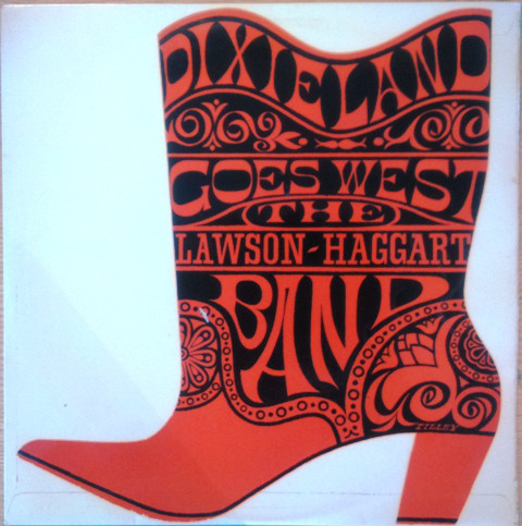LAWSON AND HAGGART - DIXIELAND GOES WEST