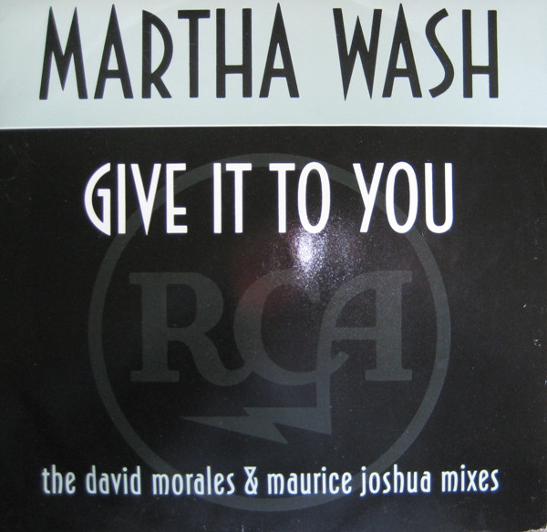 MARTHA WASH - GIVE IT TO YOU (DAVID MORALES)
