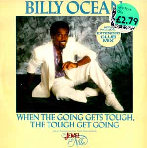 Billy Ocean - When The Going Gets Tough The Tough Get Going