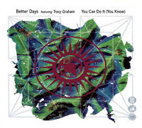 Better Days - You Can Do It You Know