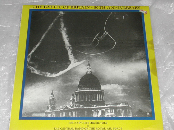 BBC ORCHESTRA  Band of the RAF - THE BATTLLE OF BRITAIN50TH ANNIVERSARY