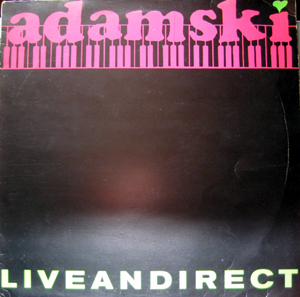 ADAMSKI - LIVE AND DIRECT