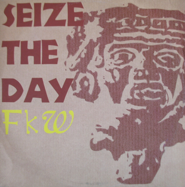 FKW - SEIZE THE DAY