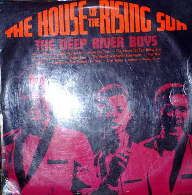 Deep River Boys - The House Of The Rising Sun