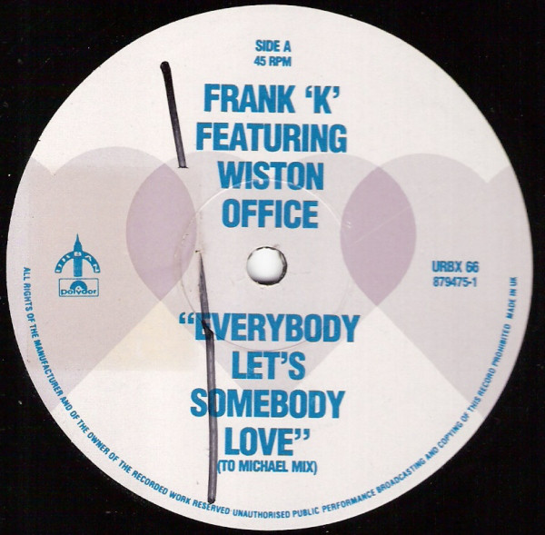 Frank K Featuring Wiston Office - Everybody Lets Somebody Love