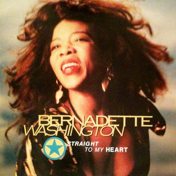 BERNADETTE WASHINGTON - STRAIGHT TO MY HEART
