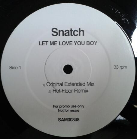 Snatch - Let Me Love You Boy