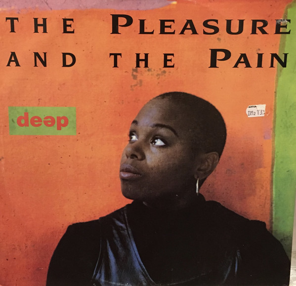 Deep - The Pleasure And The Pain