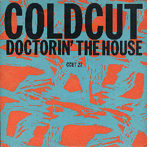 Coldcut - Doctorin The House