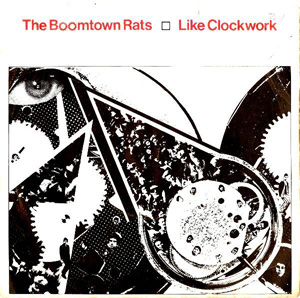 Boomtown Rats, The - Like Clockwork