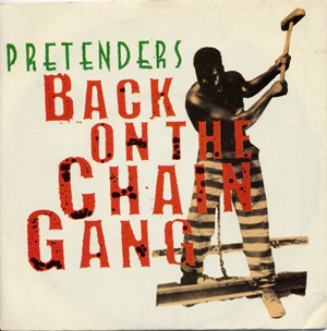 Pretenders - Back On The Chain Gang