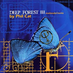 Deep Forest III - Madazulu  Remix By Phil Cat