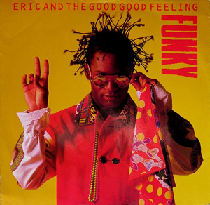 Eric And The Good Good Feeling - Funky