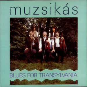 Muzsiks - Blues For Transylvania