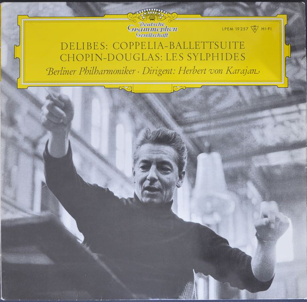 DelibesChopin  Karajan  Berlin Phil Orch - Coppelia Ballet Suite  Les Sylphides