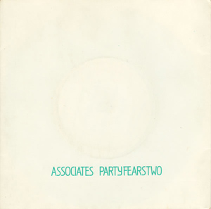 Associates - Party Fears Two